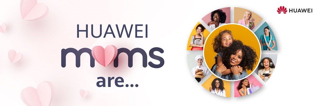 Get your mother a special Huawei gift this Mother’s Day